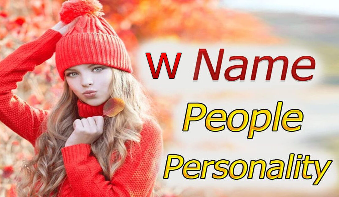 W Name People Personality And Traits