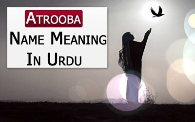 Atrooba Name Meaning And Isme Azam