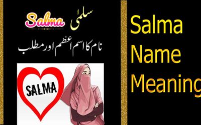 Salma Name Ka Matlab Or Isme Azam