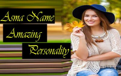 Asma Name Amazing Personality